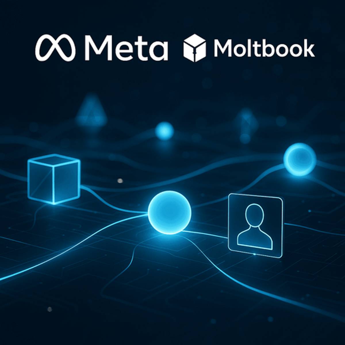 Meta Acquires Moltbook to Build Social Networks for AI Agents