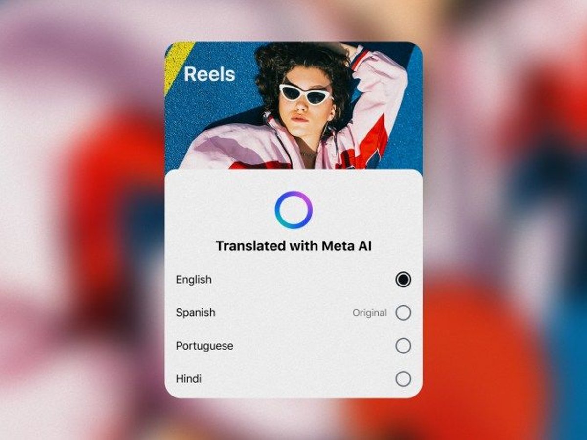 Meta expands AI translation to Hindi and Portuguese for Reels