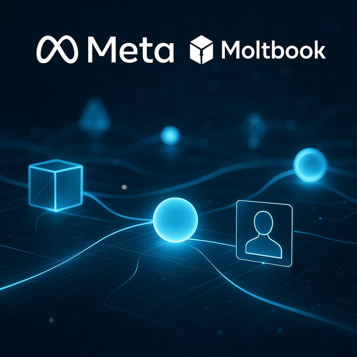 Meta Acquires Moltbook to Build Social Networks for AI Agents